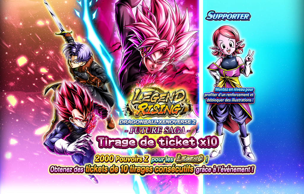 LEGEND RISING DRAGON BALL XENOVERSE 2 - FUTURE SAGA - Tirage de ticket x10