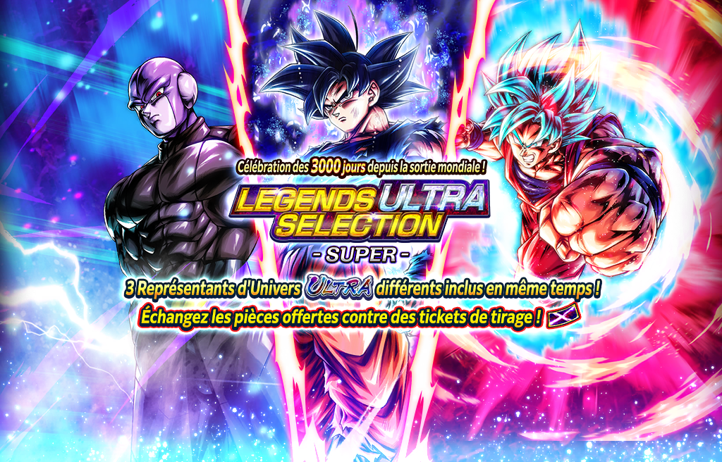 Célébration des 3000 jours depuis la sortie mondiale ! LEGENDS ULTRA SELECTION - SUPER -