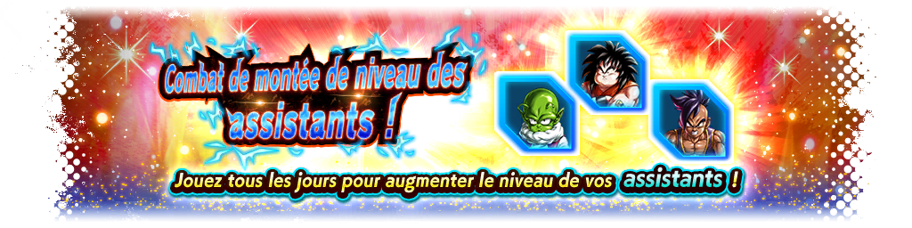 Combat de montée de niveau des assistants !
