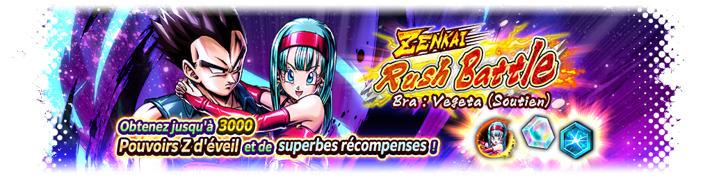 ZENKAI Rush Battle - Bra : Vegeta (Soutien) -