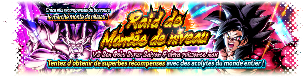 Raid de montée de niveau VS Son Goku Super Saiyan 4 ultra puissance max