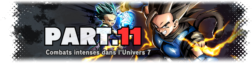 Partie 11 - Combats intenses dans l'Univers 7