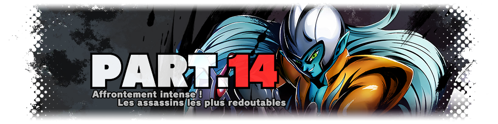 Partie 14 - Affrontement intense ! Les assassins les plus redoutables