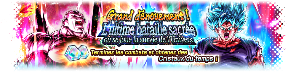 Grand dénouement ! L'ultime bataille sacrée où se joue la survie de l'Univers