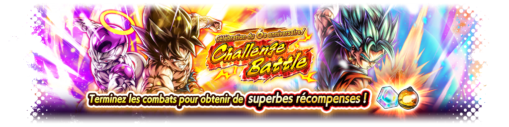 Célébration du 6e anniversaire ! Challenge Battle