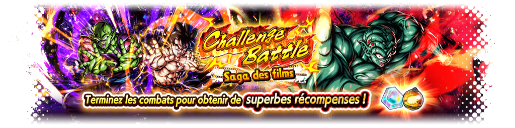 Challenge Battle Saga des films