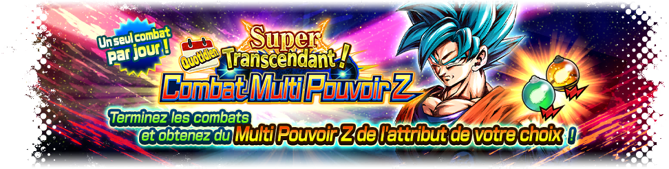 Super Transcendant ! Combat Multi Pouvoir Z