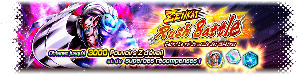 ZENKAI Rush Battle - Dabra Le roi du monde des ténèbres -