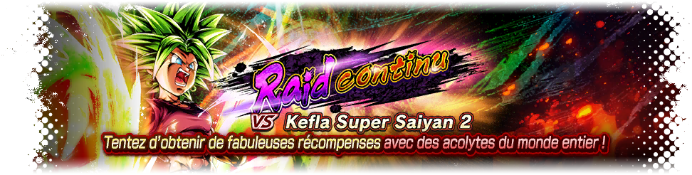 Raid continu VS Kefla Super Saiyan 2