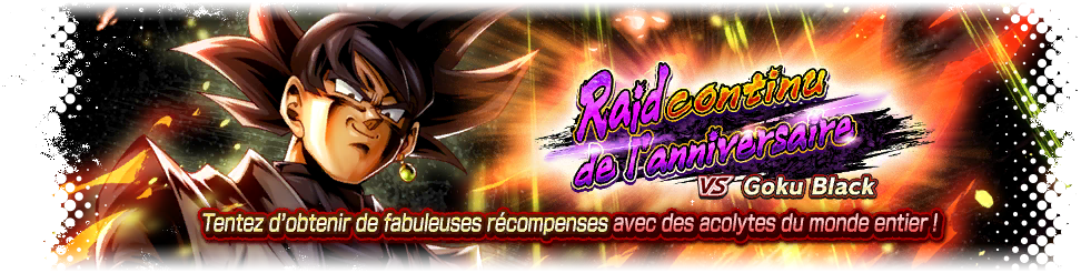 Raid continu de l'anniversaire VS Goku Black