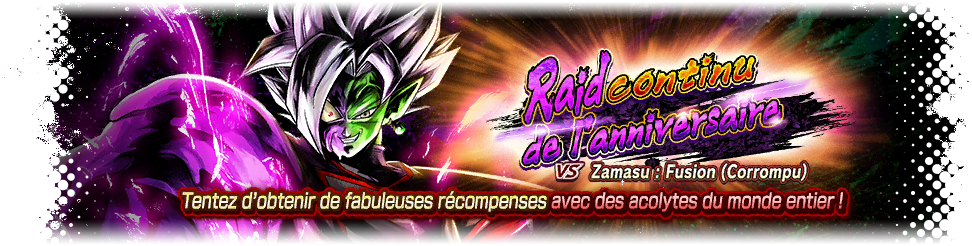 Raid continu de l'anniversaire VS Zamasu : Fusion Corrompu