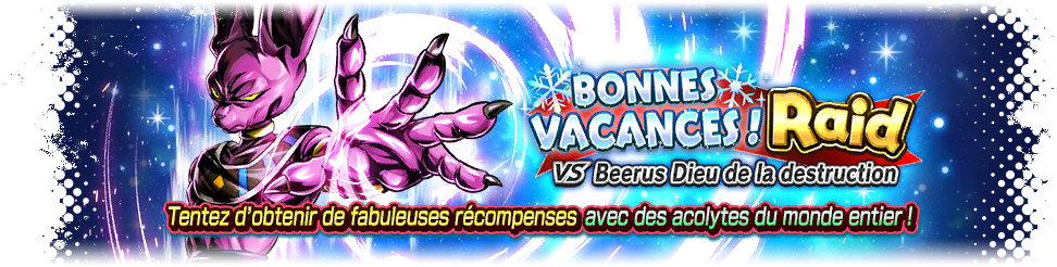 Raid de bonnes vacances VS Beerus Dieu de la destruction