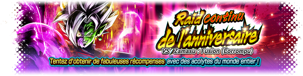 Raid continu de l'anniversaire VS Zamasu : Fusion (Corrompu)