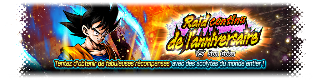 Raid continu de l'anniversaire VS Son Goku