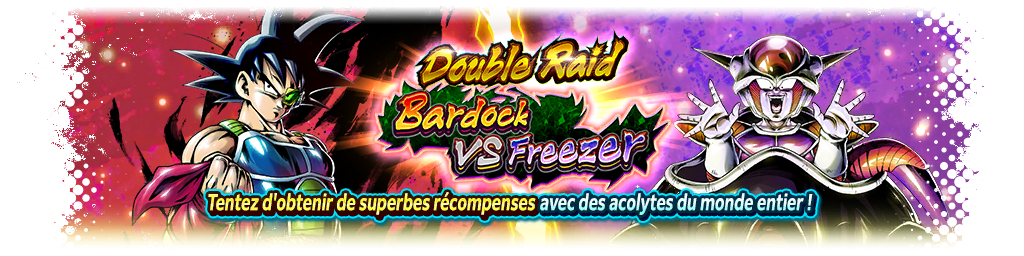 Double Raid - Bardock VS Freezer