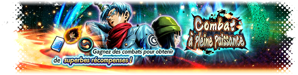 Combat à pleine puissance VS Trunks : Mai (Soutien)